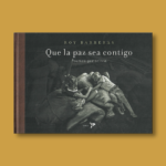 Que la paz sea contigo: Poemas que se van - Roy Barreras - Ediciones Bronce