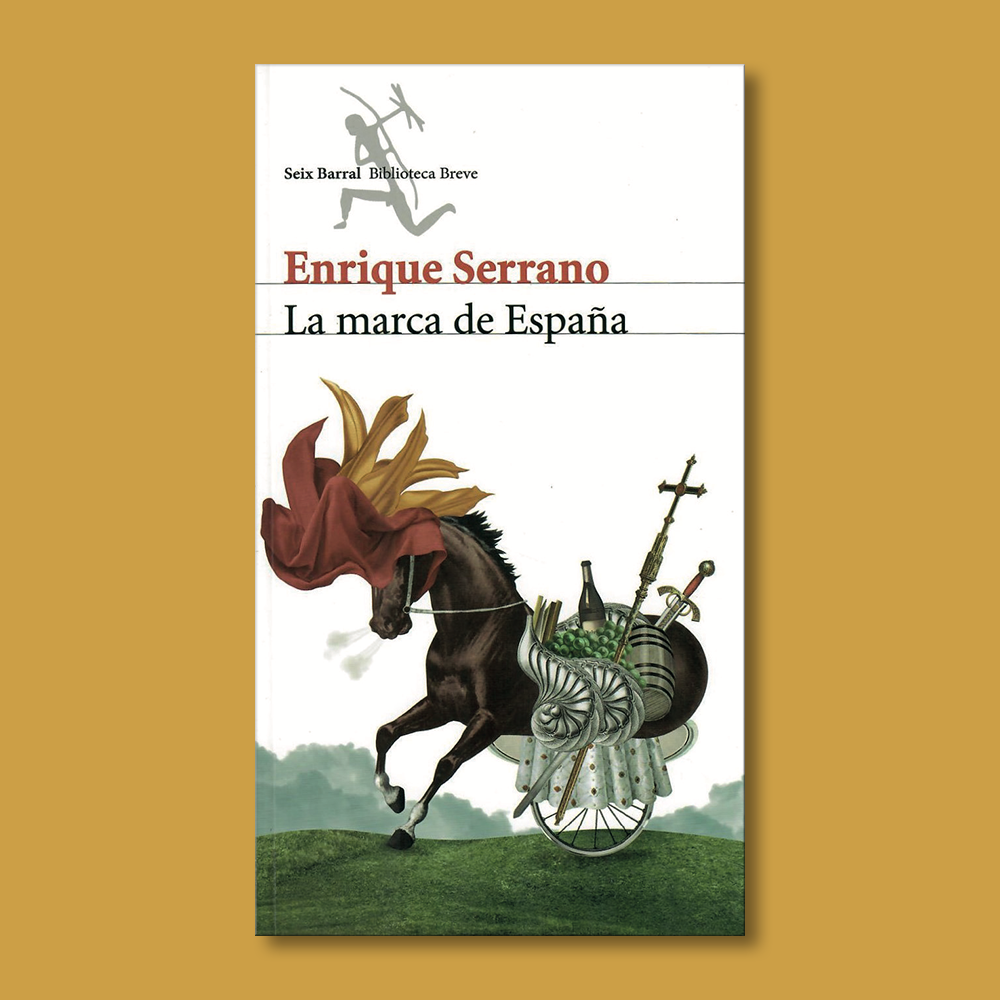 La marca de España - Enrique Serrano - Editorial Planeta