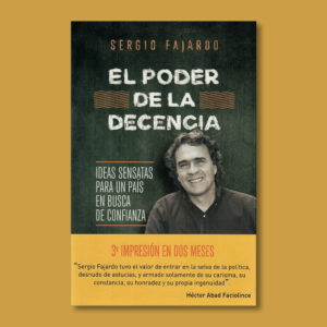El poder de la decencia - Sergio Fajardo - Planeta
