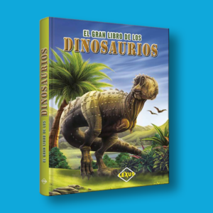 El gran libro de los dinosaurios - Varios Autores - LEXUS Editores
